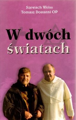 Okładka: Szewach Weiss - W dwóch światach