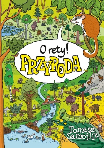 Okładka: Tomasz Samojlik - O rety! Przyroda