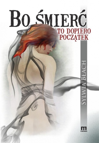 Okładka: Sylwia Błach - Bo śmierć to dopiero początek