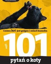 Okładka: Dorota Kozińska - Czemu kot jest gałgan i zeżarł kanarka czyli 101 pytań o koty