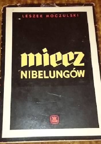 Okładka: Leszek Moczulski - Miecz nibelungów