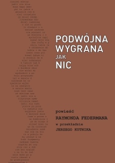 Okładka: Raymond Federman - Podwójna wygrana jak nic