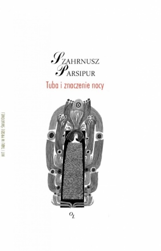 Okładka: Shahrnush Parsipur - Tuba i znaczenie nocy