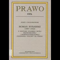 Okładka: Jerzy Chodorowski - Roman Rybarski (1887-1942) : z historii polskiej myśli ekonomicznej i prawnoustrojowej pierwszej połowy XX wieku