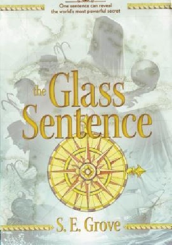 Okładka: S.E. Grove - The Glass Sentence