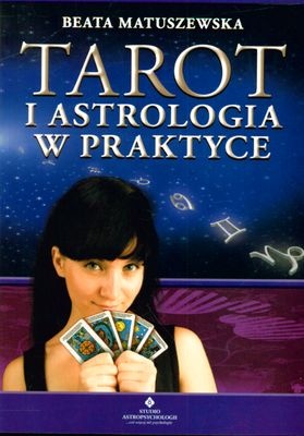 Okładka: Beata Matuszewska - Tarot i astrologia w praktyce