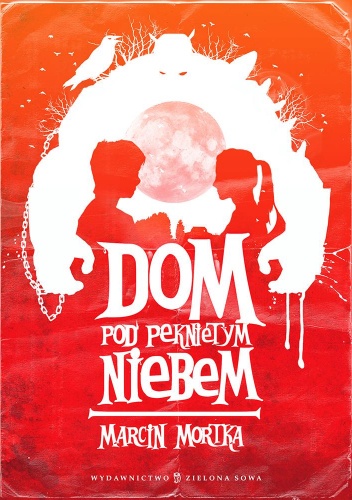 Okładka: Marcin Mortka - Dom pod Pękniętym Niebem