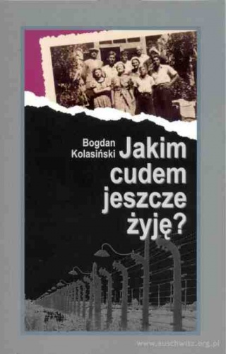 Okładka: Bogdan Kolasiński - Jakim cudem jeszcze żyję?
