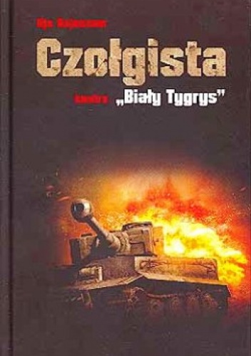 Okładka: Ilja Bojaszow - Czołgista kontra ,,Biały Tygrys".