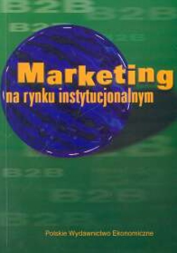 Okładka: Tomasz Gołębiowski - Marketing na rynku instytucjonalnym