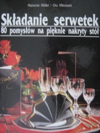 Okładka: Marianne Muller - Składanie serwetek. 80 pomysłów na pięknie nakryty stół