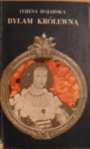 Okładka: Teresa Bojarska - Byłam królewną