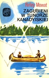Okładka: Farley Mowat - Zagubieni w tundrze kanadyjskiej