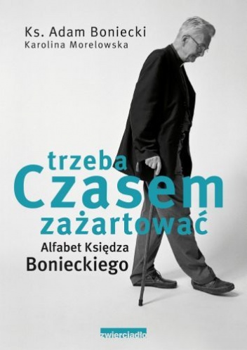 Okładka: Adam Boniecki - Czasem trzeba zażartować. Alfabet Księdza Bonieckiego