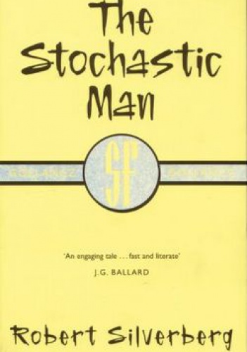 Okładka: Robert Silverberg - The Stochastic Man