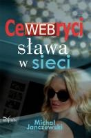 Okładka: Michał Janczewski - CeWEBryci – sława w sieci