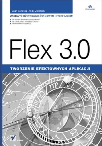 Okładka: Juan Sanchez - Flex 3.0. Tworzenie efektownych aplikacji