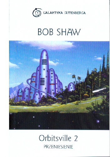 Okładka: Bob Shaw - Orbitsville 2: Przeniesienie