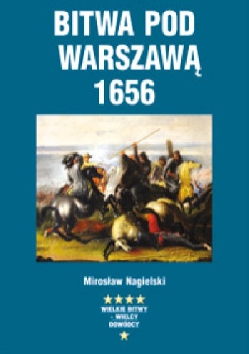 Okładka: Mirosław Nagielski - Bitwa pod Warszawą 1656