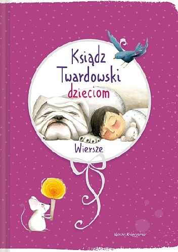 Okładka: Jan Twardowski - Ksiądz Twardowski dzieciom. Wiersze
