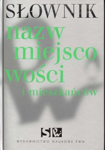 Okładka:  - Słownik nazw miejscowości i mieszkańców
