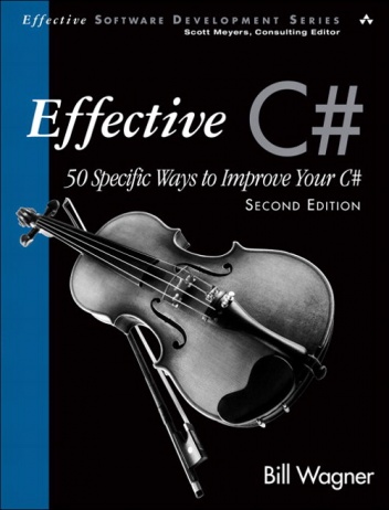 Okładka: Bill Wagner - Effective C#: 50 Specific Ways to Improve Your C#