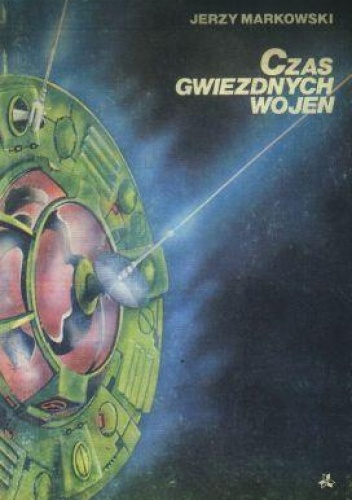 Okładka: Jerzy Markowski - Czas gwiezdnych wojen