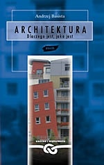 Okładka: Andrzej Basista - Architektura: Dlaczego jest, jaka jest