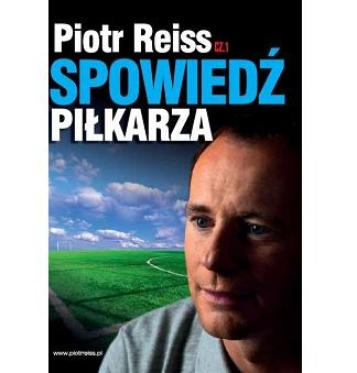 Okładka: Piotr Reiss - Spowiedź piłkarza cz. I