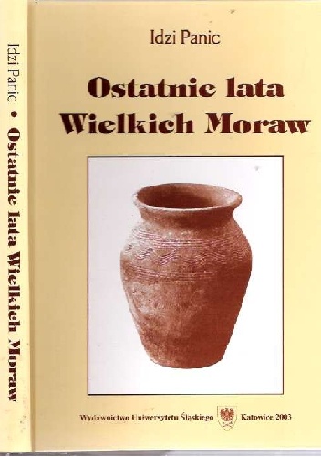 Okładka: Idzi Panic - Ostatnie lata Wielkich Moraw