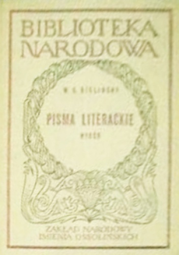 Okładka: Wissarion Grigoriewicz Bieliński - Pisma literackie. Wybór