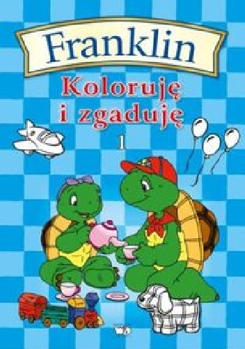 Okładka:  praca zbiorowa - Franklin Koloruję i zgaduję 1