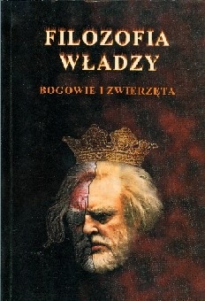 Okładka: Piotr Owcarz - Filozofia władzy. Bogowie i Zwierzęta