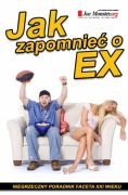 Okładka:  praca zbiorowa - Jak zapomnieć o ex