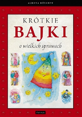 Okładka: Aldona Różanek - Krótkie bajki o wielkich sprawach