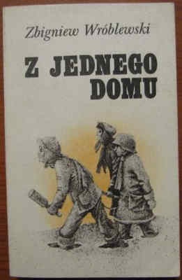 Okładka: Zbigniew Wróblewski - Z jednego domu