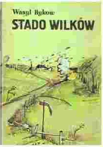 Okładka: Wasil Bykau - Stado wilków