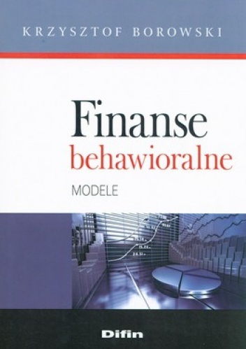 Okładka: Krzysztof Borowski - Finanse behawioralne. Modele