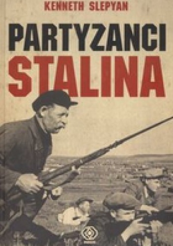 Okładka: Kenneth Slepyan - Partyzanci Stalina