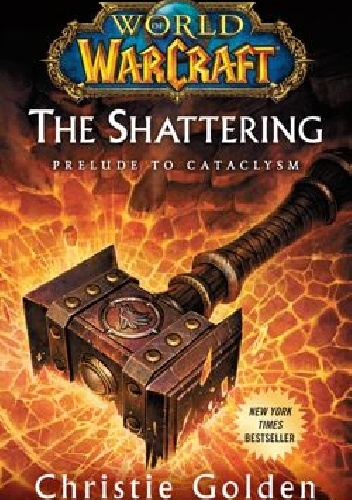 Okładka: Christie Golden - The Shattering. Prelude to Cataclysm