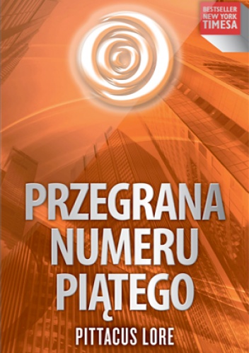 Okładka: Pittacus Lore - Przegrana Numeru Piątego
