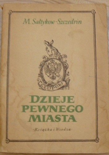 Okładka: Michaił Sałtykow-Szczedrin - Dzieje pewnego miasta