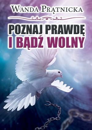 Okładka: Wanda Prątnicka - Poznaj Prawdę i bądź wolny