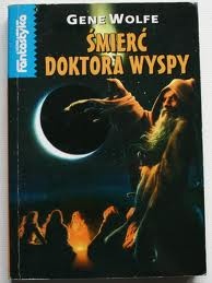 Okładka: Gene Wolfe - Śmierć Doktora Wyspy