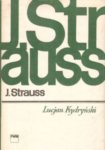 Okładka: Lucjan Kydryński - Jan Strauss