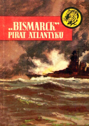 Okładka: Zbigniew Flisowski - "Bismarck" - pirat Atlantyku