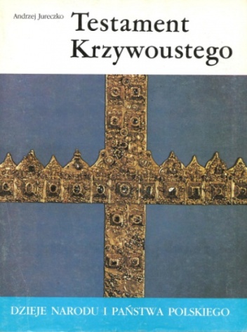Okładka: Andrzej Jureczko - Testament Krzywoustego