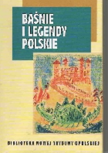  - Baśnie i legendy polskie