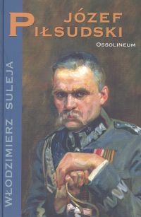 Okładka: Włodzimierz Suleja - Józef Piłsudski
