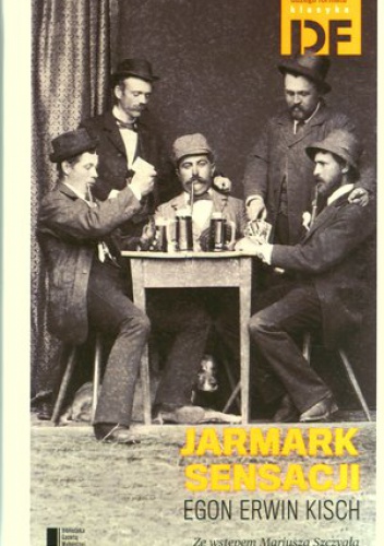 Okładka: Egon Erwin Kisch - Jarmark sensacji